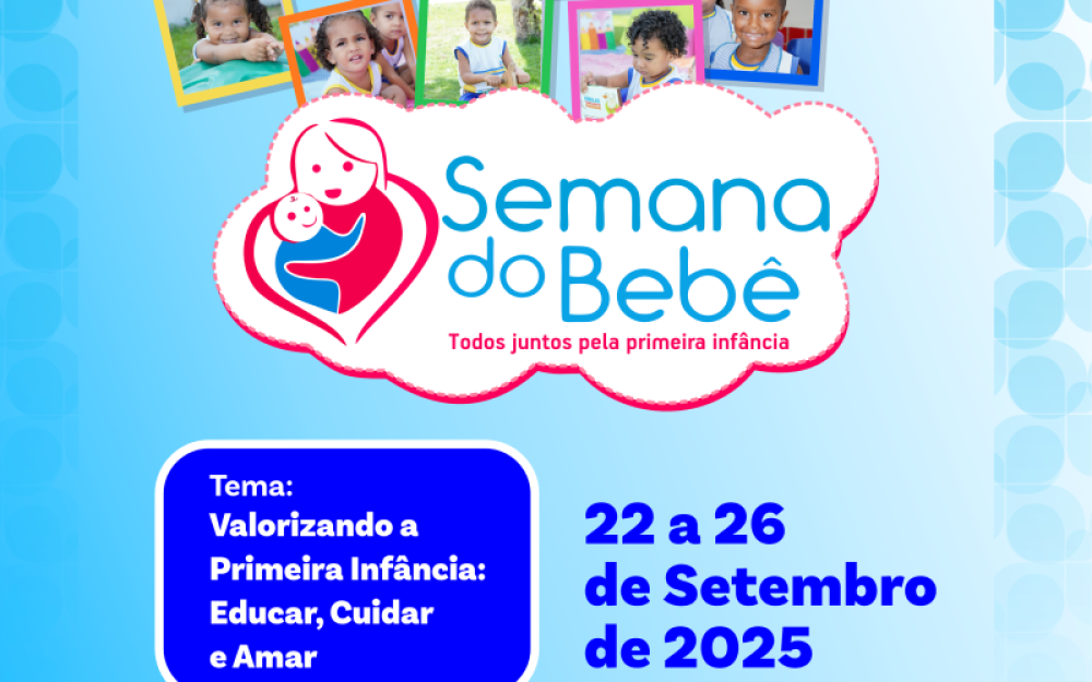 Campo Alegre realizará a Semana do Bebê 2025 no período de 22 a 26 de Outubro