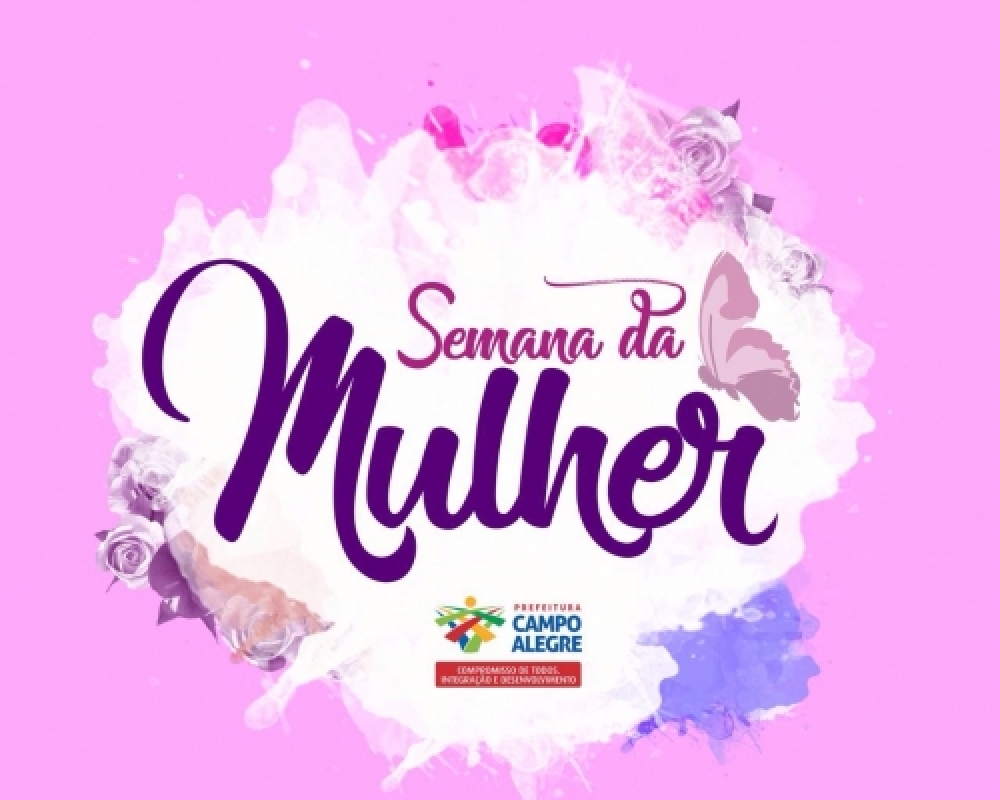 Prefeitura divulga a Programação da Semana da Mulher 2017 em Campo Alegre 