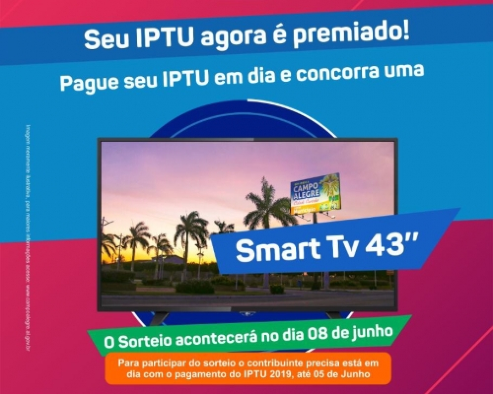 Contribuinte que estiver em dia com o pagamento do IPTU 2019 participará do sorteio de uma Smart TV 