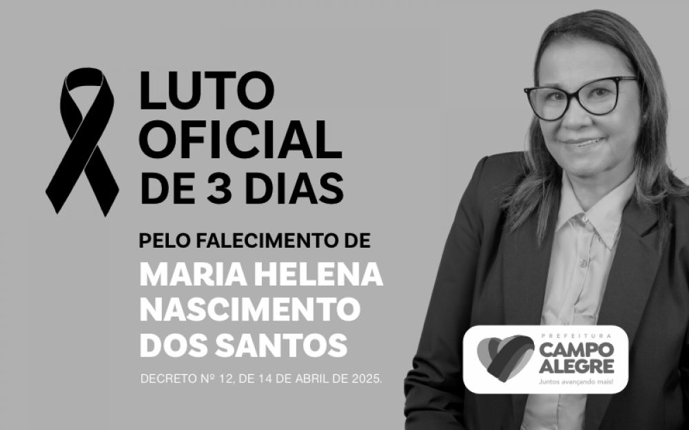 Prefeitura de Campo Alegre decreta 03 dias de Luto pelo falecimento da ex-secretária Maria Helena