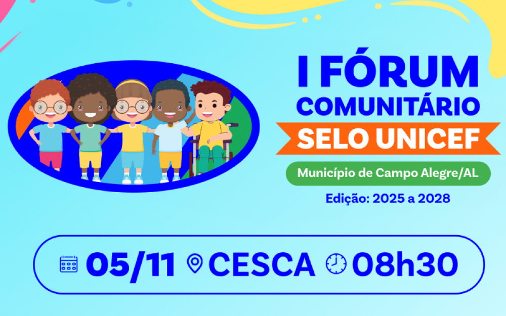 Campo Alegre realizará o I Fórum Comunitário do Selo UNICEF - Edição 2025/2028